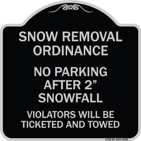 Signmission Snow Removal Ordinance No Parking After 2 Snowfall Heavy-Gauge Alum Sign, 18" x 18", BS-1818-22886 A-DES-BS-1818-22886 - main